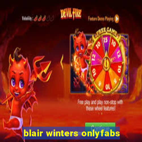 blair winters onlyfabs